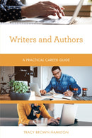 Writers and Authors : A Practical Career Guide-9781538144817