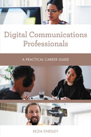 Digital Communications Professionals : A Practical Career Guide-9781538145180