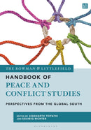 The Rowman & Littlefield Handbook of Peace and Conflict Studies : Perspectives from the Global South-9781538147344