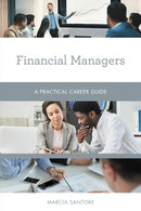 Financial Managers : A Practical Career Guide-9781538152058