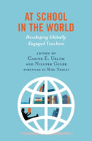 At School in the World : Developing Globally Engaged Teachers-9781538153833
