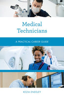 Medical Technicians : A Practical Career Guide-9781538159286
