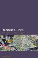 Mabogo P. More : Philosophical Anthropology in Azania-9781538166130
