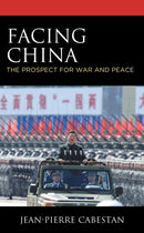 Facing China : The Prospect for War and Peace-9781538169896