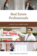 Real Estate Professionals : A Practical Career Guide-9781538170335