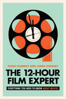 The 12-Hour Film Expert : Everything You Need to Know about Movies-9781538173428