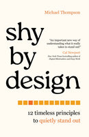 Shy by Design : 12 Timeless Principles to Quietly Stand Out-9781538175842