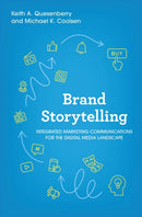 Brand Storytelling : Integrated Marketing Communications for the Digital Media Landscape-9781538176382