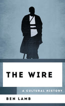The Wire : A Cultural History-9781538181201