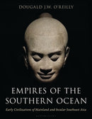 Empires of the Southern Ocean : Early Civilizations of Mainland and Insular Southeast Asia-9781538190210