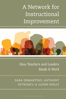 A Network for Instructional Improvement : How Teachers and Leaders Made it Work-9781538195178