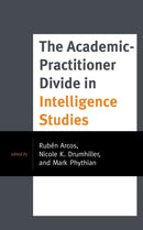 The Academic-Practitioner Divide in Intelligence Studies-9781538196175