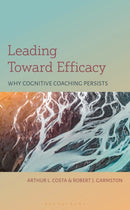 Leading Toward Efficacy : Why Cognitive Coaching Persists-9781538198230