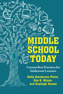 Middle School Today : Current Best Practices for Adolescent Learners-9781538198391
