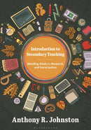 Introduction to Secondary Teaching : Blending Wisdom, Research, and Social Justice-9781538199503