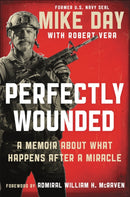 Perfectly Wounded : A Memoir About What Happens After a Miracle-9781538701836