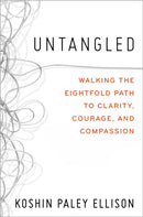Untangled : Walking the Eightfold Path to Clarity, Courage, and Compassion-9781538708309