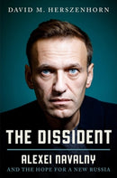 The Dissident : Alexey Navalny: Profile of a Political Prisoner-9781538709450