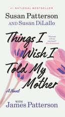 Things I Wish I Told My Mother