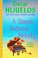 A Simple Habana Melody : A Novel-9781538722190