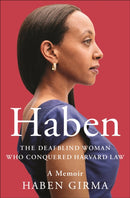 Haben : The Deafblind Woman Who Conquered Harvard Law-9781538728734