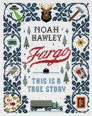 Fargo : This Is a True Story-9781538731307