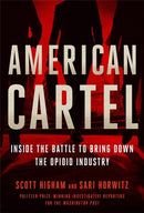 American Cartel : Inside the Battle to Bring Down the Opioid Industry-9781538737200