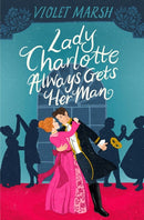 Lady Charlotte Always Gets Her Man-9781538739709