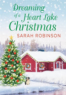 Dreaming of a Heart Lake Christmas : Includes a Bonus Novella by Melinda Curtis-9781538755082