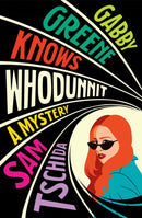 Gabby Greene Knows Whodunit-9781538757239
