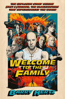 Welcome to the Family : The Explosive Story Behind Fast & Furious, the Blockbusters that Supercharged the World-9781538771037