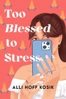 Too Blessed to Stress : A Novel-9781538771969