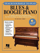 Teach Yourself to Play Blues & Boogie Piano : A Quick and Easy Introduction for Intermediate to Early Advanced Players-9781540004420