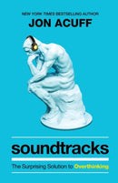 Soundtracks - The Surprising Solution to Overthinking-9781540901408