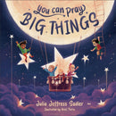 You Can Pray Big Things-9781540902849
