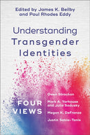 Understanding Transgender Identities - Four Views-9781540960306