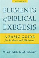 Elements of Biblical Exegesis - A Basic Guide for Students and Ministers-9781540960313