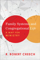 Family Systems and Congregational Life - A Map for Ministry-9781540960375