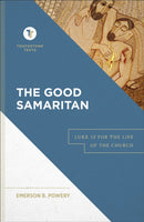 The Good Samaritan - Luke 10 for the Life of the Church-9781540960665