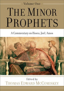 The Minor Prophets - A Commentary on Hosea, Joel, Amos-9781540960856