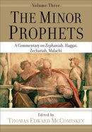 The Minor Prophets - A Commentary on Zephaniah, Haggai, Zechariah, Malachi-9781540960870