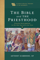 The Bible and the Priesthood - Priestly Participation in the One Sacrifice for Sins-9781540961860