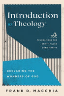 Introduction to Theology - Declaring the Wonders of God-9781540963376