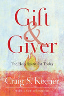Gift and Giver - The Holy Spirit for Today-9781540963611