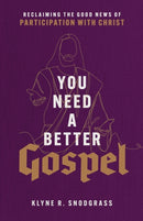 You Need a Better Gospel