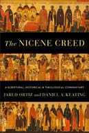 The Nicene Creed - A Scriptural, Historical, and Theological Commentary-9781540965110