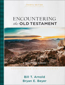 Encountering the Old Testament : A Christian Survey-9781540965806