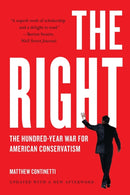 The Right : The Hundred-Year War for American Conservatism-9781541600515