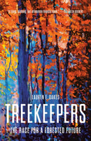 Treekeepers : The Race for a Forested Future-9781541603349