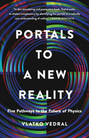 Portals to a New Reality : Five Pathways to the Future of Physics-9781541604780